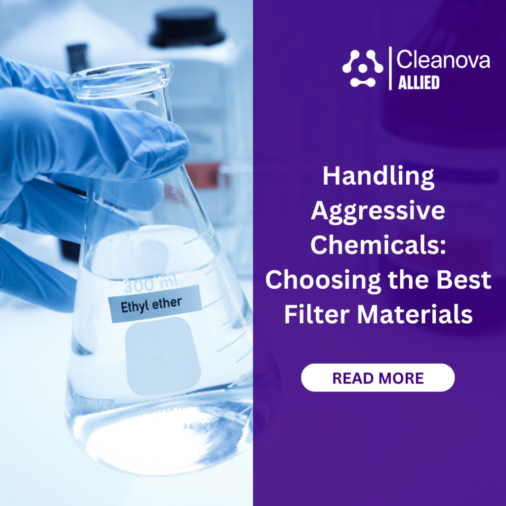 Handling Aggressive Chemicals in Filtration